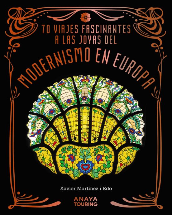 70 Viajes Fascinantes A Las Joyas Del Modernismo En Europa