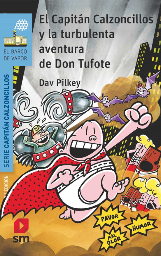 16.el Capitan Calzoncillos Y La Turbulenta Aventura De Don Tufote