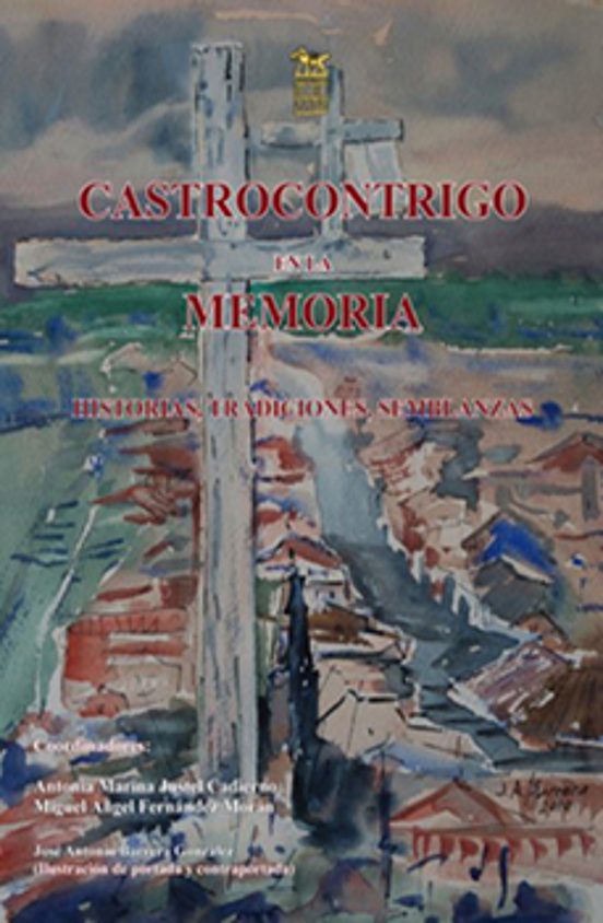 Castrocontrigo En La Memoria: Historias Tradiciones Semblanzas