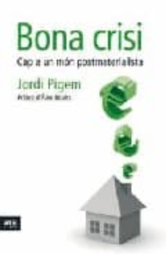 Bona Crisi: Cap A Un Mon Postmaterialista