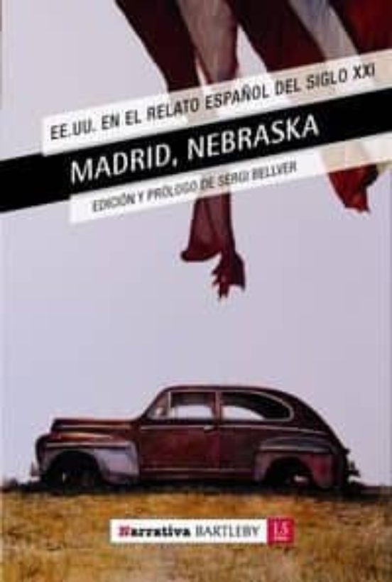 Madrid Nebraska: Ee.uu. En El Cuento Español Del Siglo Xx