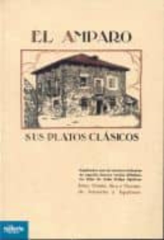 El Amparo: Sus Platos Clasicos