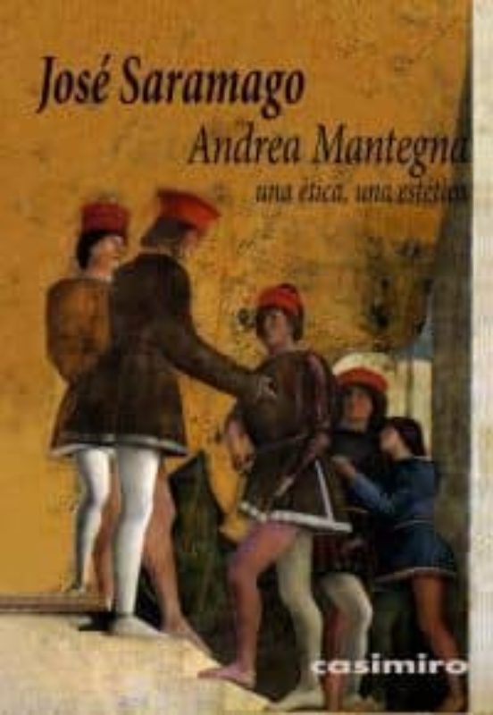 Andrea Mantegna: Un Etica Una Estetica