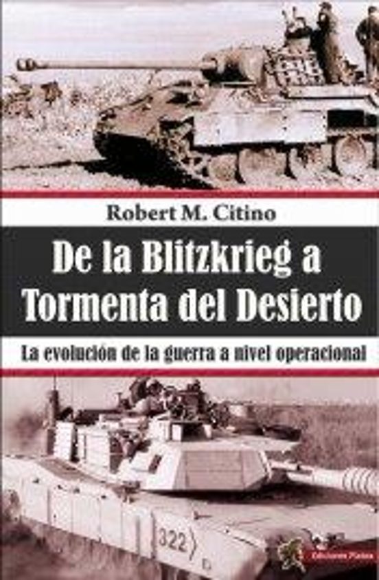 De La Blitzkrieg A Tormenta Del Desierto