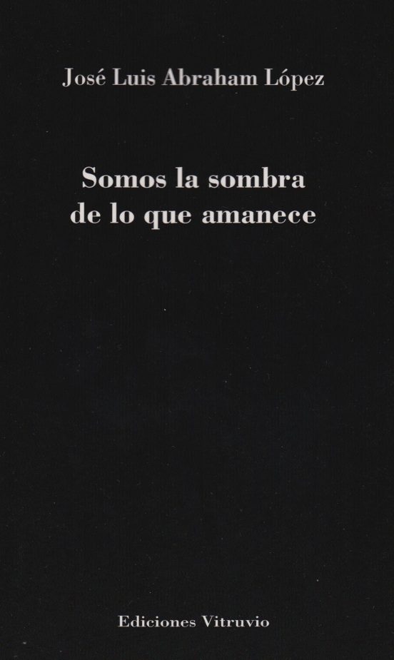 Somos La Sombra De Lo Que Amanece