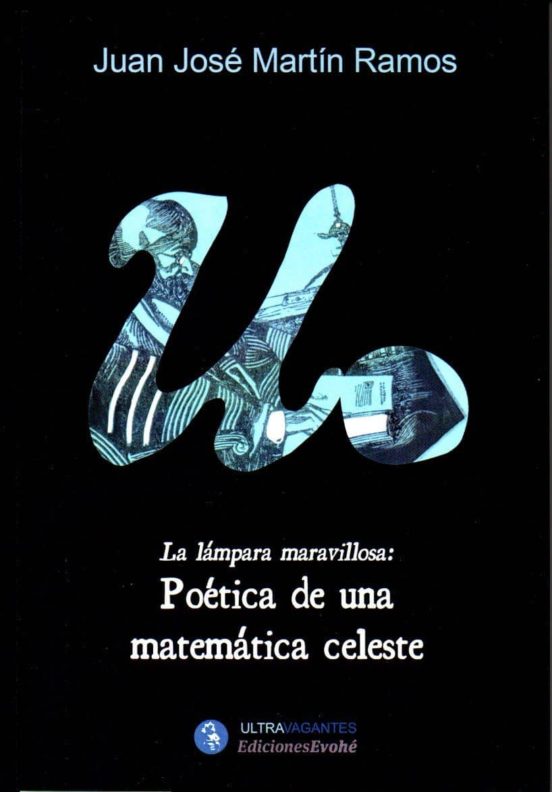 La Lámpara Maravillosa: Poética De Una Matemática Celeste