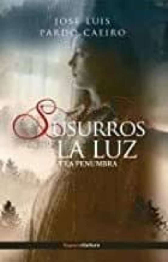 Susurros Entre La Luz Y La Penumbra