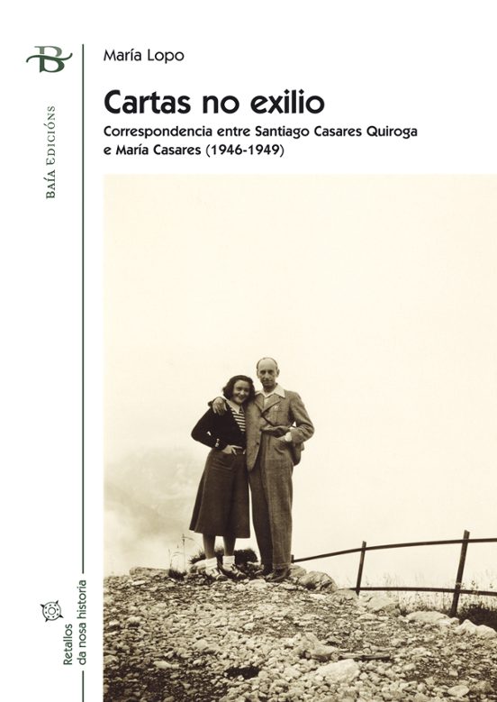 Cartas No Exilio. Correspondencia Entre Santiago Casares Quiroga E Mar
