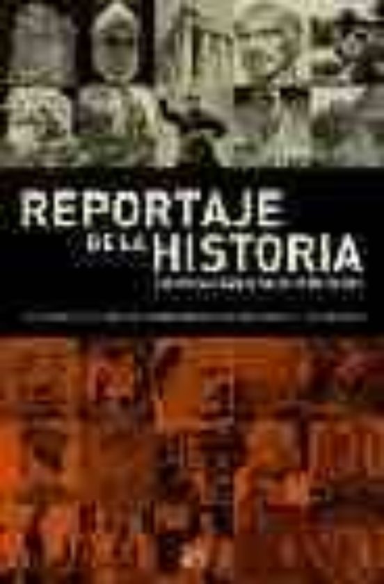 Reportaje de la Historia