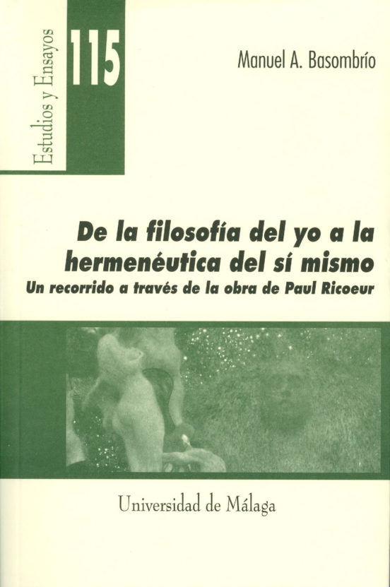 De La Filosofia Del Yo A La Hermeneutica Del Si Mismo: Un Recorri Do A