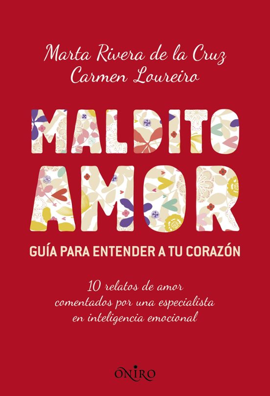 Maldito Amor. Guia Para Entender A Tu Corazon