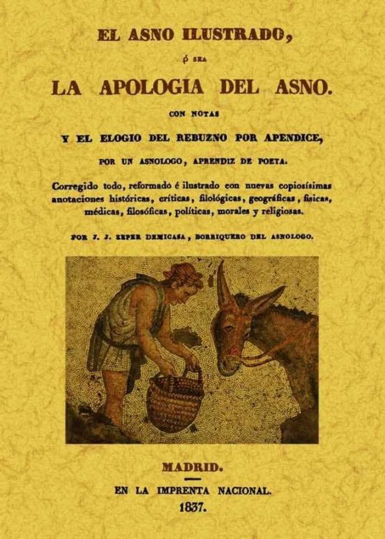 El Asno Ilustrado O Sea La Apologia Del Asno: Catecismo De La Doc Trin
