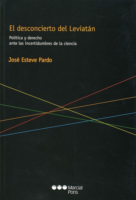 El Desconcierto Del Leviatan: Politica Y Derecho Ante Las Incerti Dumb