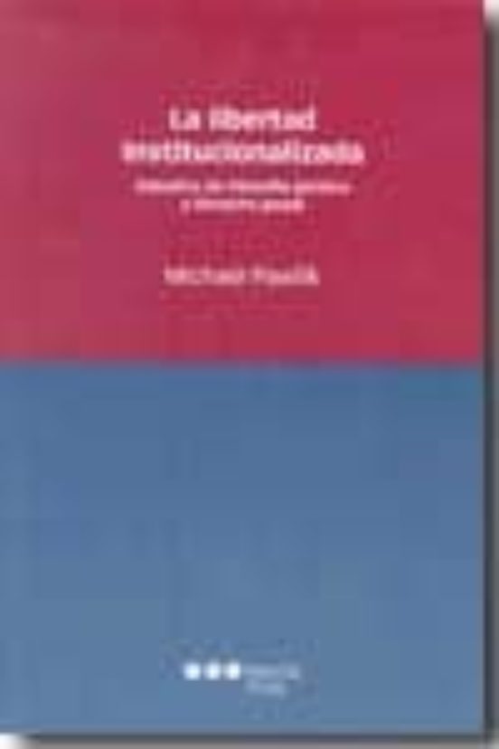 Libertad Institucionalizada Estudios De Filosofia Juridica Y Dere Cho
