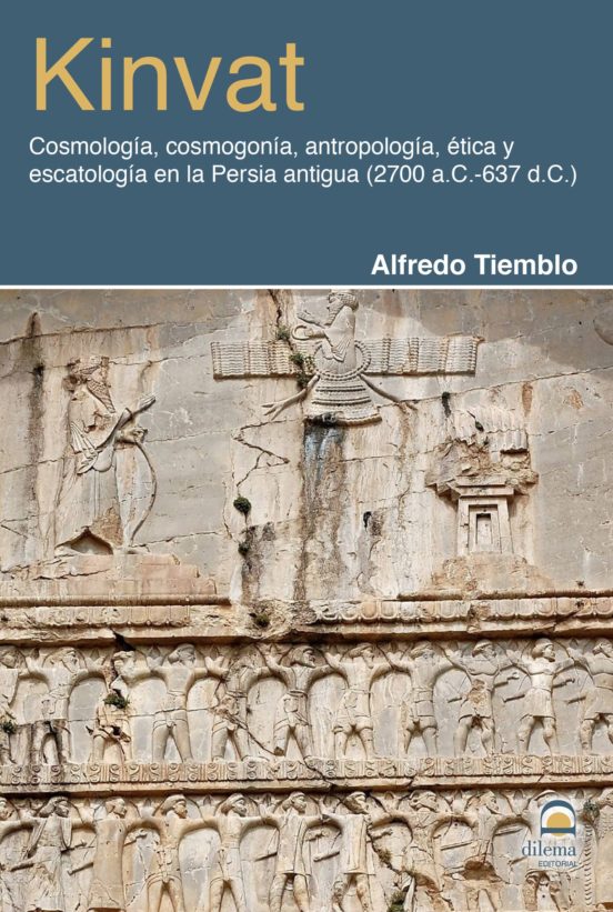 Kinvat: Cosmologia Cosmogonia Antropologia Etica Y Escatologia En La P