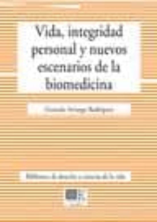 Vida Integridad Personal Y Nuevos Escenarios De La Biomedicina