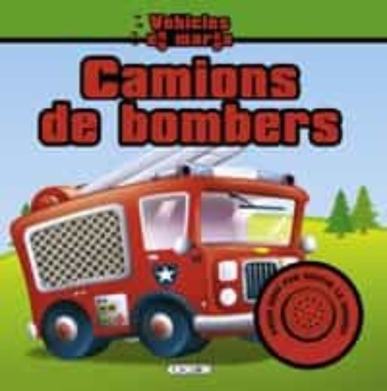 Camions De Bombers: Vehicles En Marxa