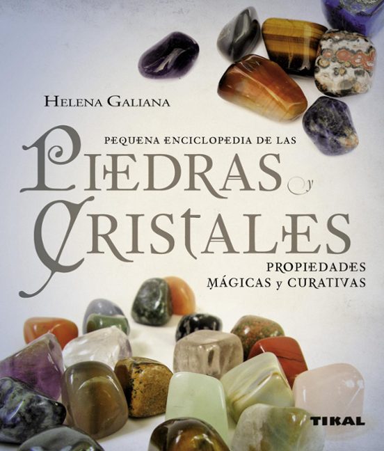 Pequeña Enciclopedia De Las Piedras Y Cristales: Propiedades Magi Cas