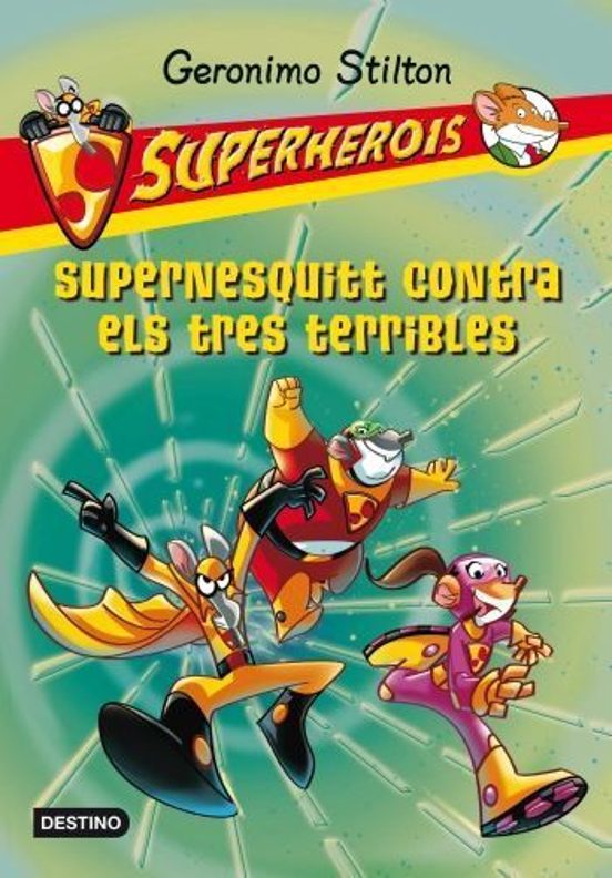 Geronimo Stilton Superherois: Supernesquitt Contra els Tres Terri Bles