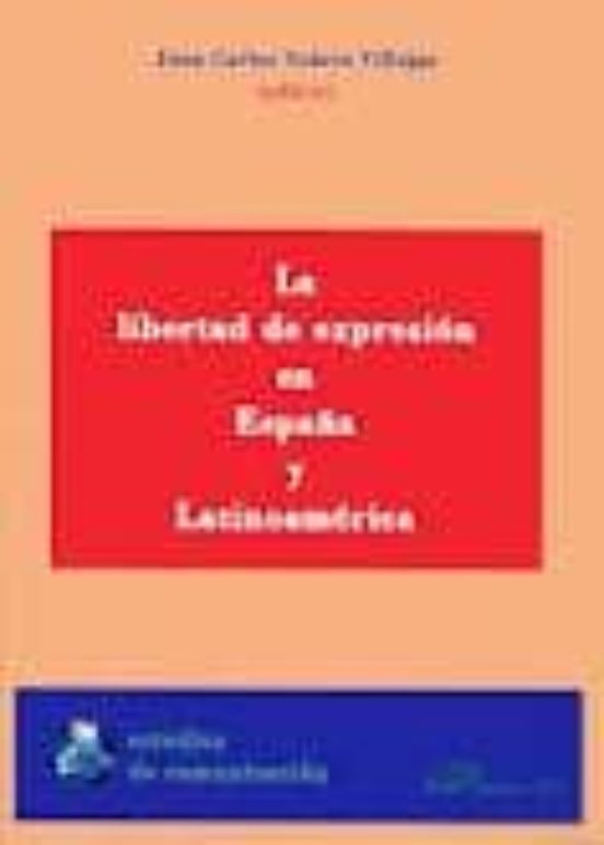 La Libertad De Expresión En España Y Latinoamérica