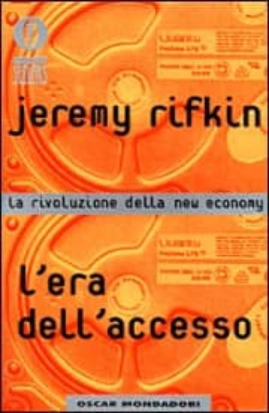 L Era Dell Accesso. La Rivoluzione Della New Economy