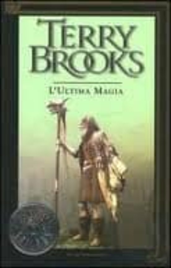 Il Viaggio Della Jerle Di Shannara. 3. L Ultima Magia