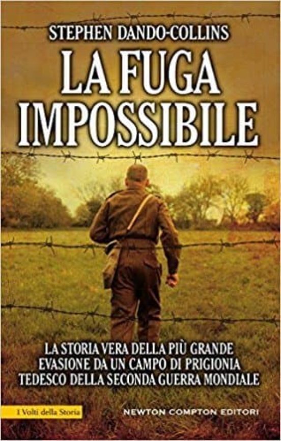 La Fuga Impossibile. La Storia Vera Della Più Grande Evasione Da Un Ca