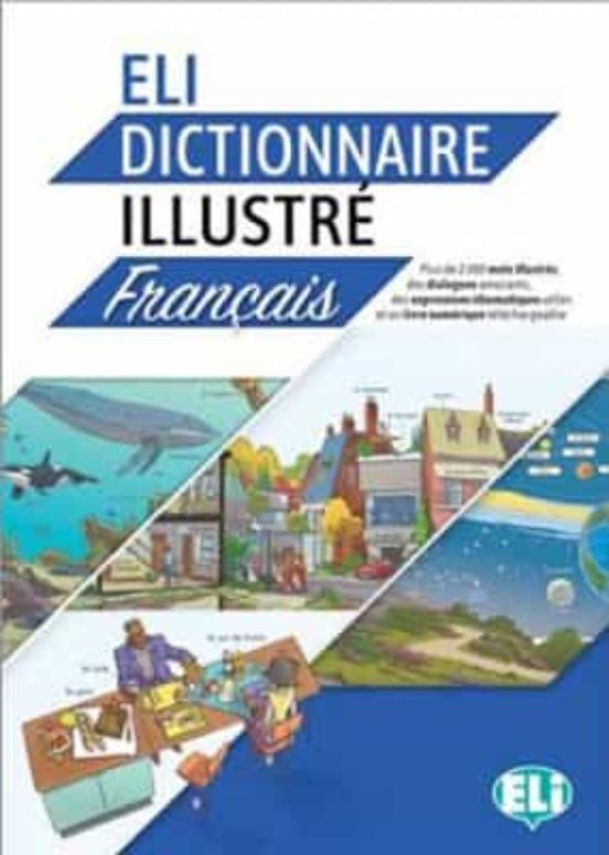 Eli Dictionnaire Illustré Français A2/b2