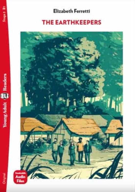 The Earthkeepers . Young Adult Eli Reader Stage 3- B1