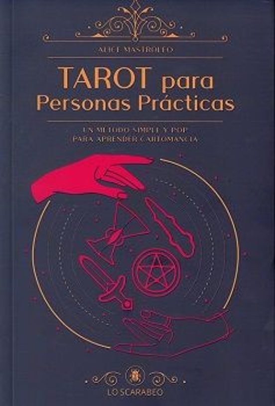 Tarot Para Personas Practicas: Un Metodo Simple Y Pop Para Aprender Ca
