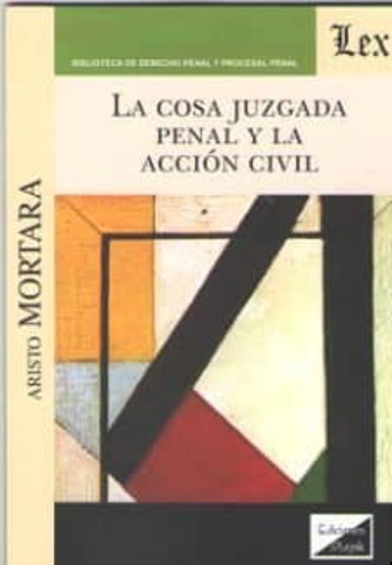 Cosa Juzgada Penal Y La Accion Civil La