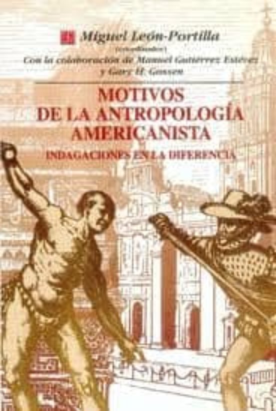 Motivos De La Antropologia Americanista: Indagaciones En La Difer Enci