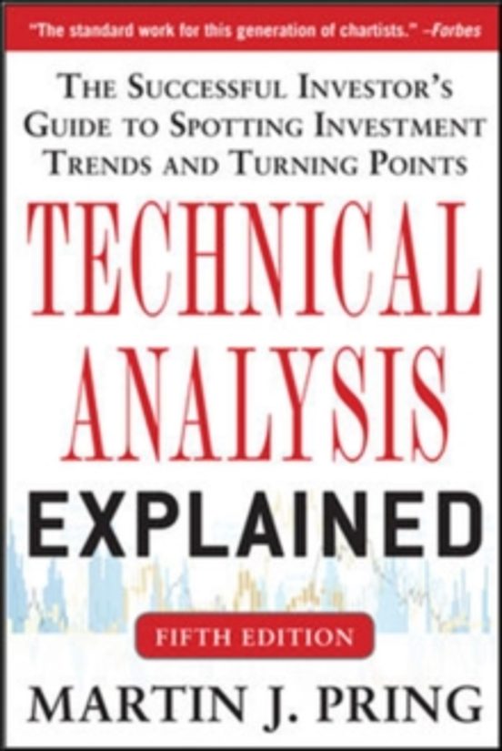 Technical Analysis Explained Fifth Edition: The Successful Inves Tors