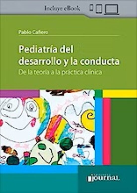 Pediatría Del Desarrollo Y La Conducta. De La Teoría A La Práctica Clí