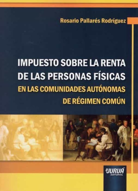 Impuesto Sobre La Renta De Las Personas Fisicas En Las Comunidades Aut