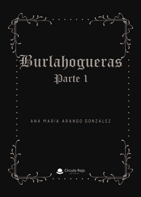 Burlahogueras Parte i