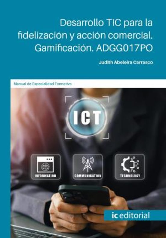 Adgg017po Desarrollo Tic Para La Fidelización Y Acción Comercial. Gami