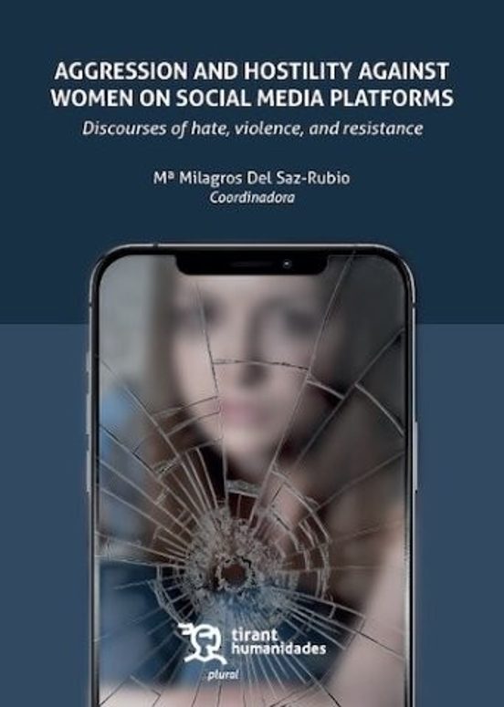 Aggression and hostility against women on social media platforms: discourses of hate, violence and resistance