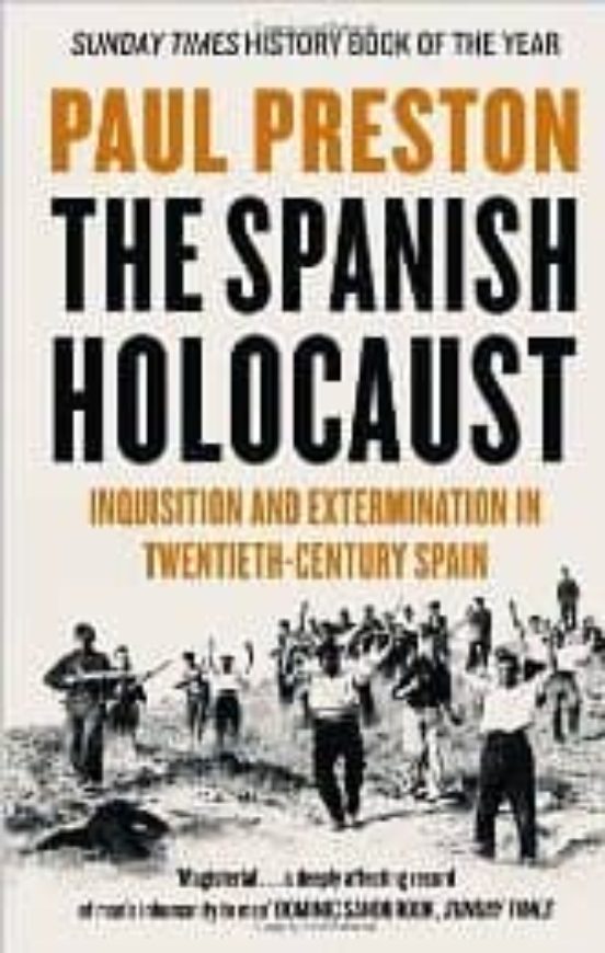 Spanish Holocaust: Inquisition And Extermination In Twentieth-cen Tury
