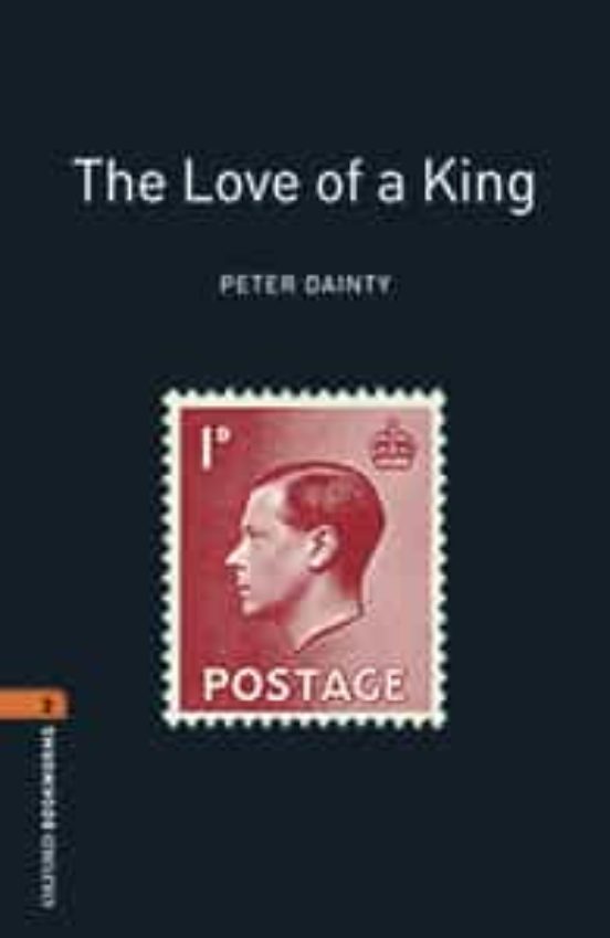 Oxford Bookworms Library 2. The Love Of A King