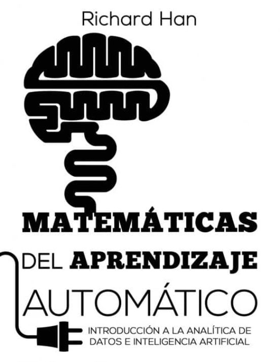 Matemáticas Del Aprendizaje Automático: Introducción A La Analítica De