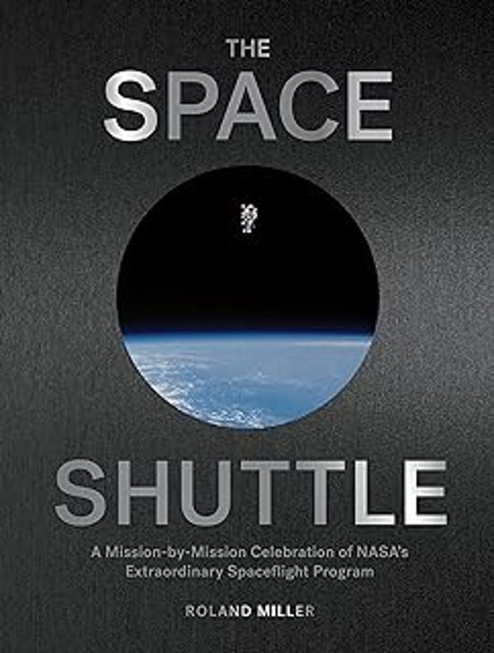 The Space Shuttle: A Mission-by-mission Celebration Of Nasa S Extraord