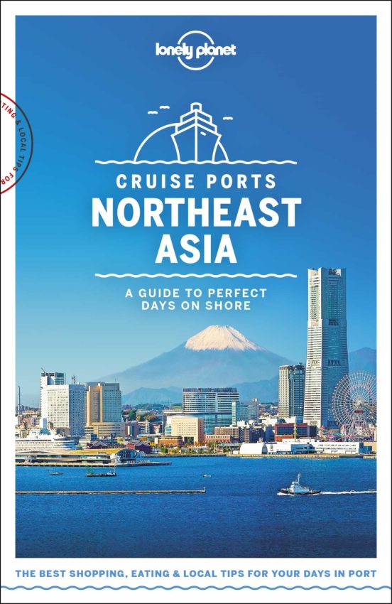 Lonely Planet Cruise Ports Northeast Asia 1 2019