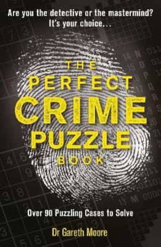 The Perfect Crime Puzzle Book: Over 90 Puzzling Cases To Solve