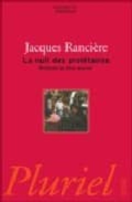 La Nuit des Proletaires: Archives du Rêve Ouvrier