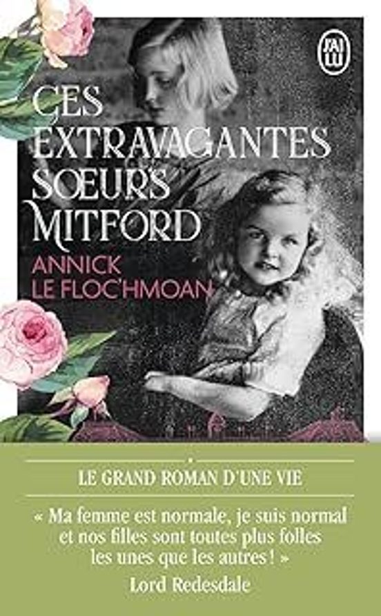 Ces Extravagantes Soeurs Mitford