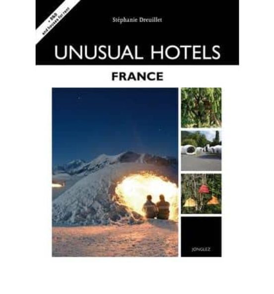 Unusual Hotels France