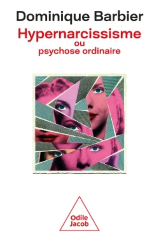 L Hypernarcissisme et la Psychose Ordinaire