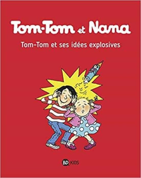 Tom-Tom et Nana . Volume 02 Tom-Tom et Ses Idees Explosives
