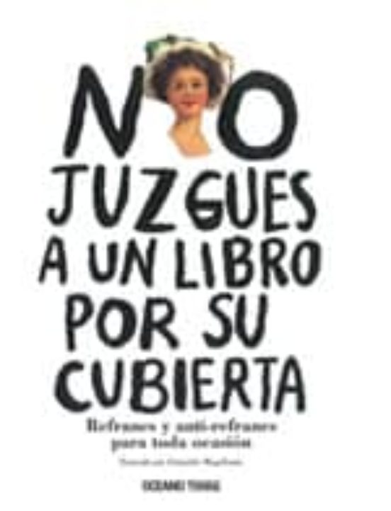 No Juzgues A Un Libro Por Su Cubierta: Refranes Y Anti-refranes P Ara
